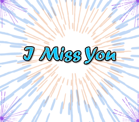 I Miss You Animated GIF Images - Latest World Events