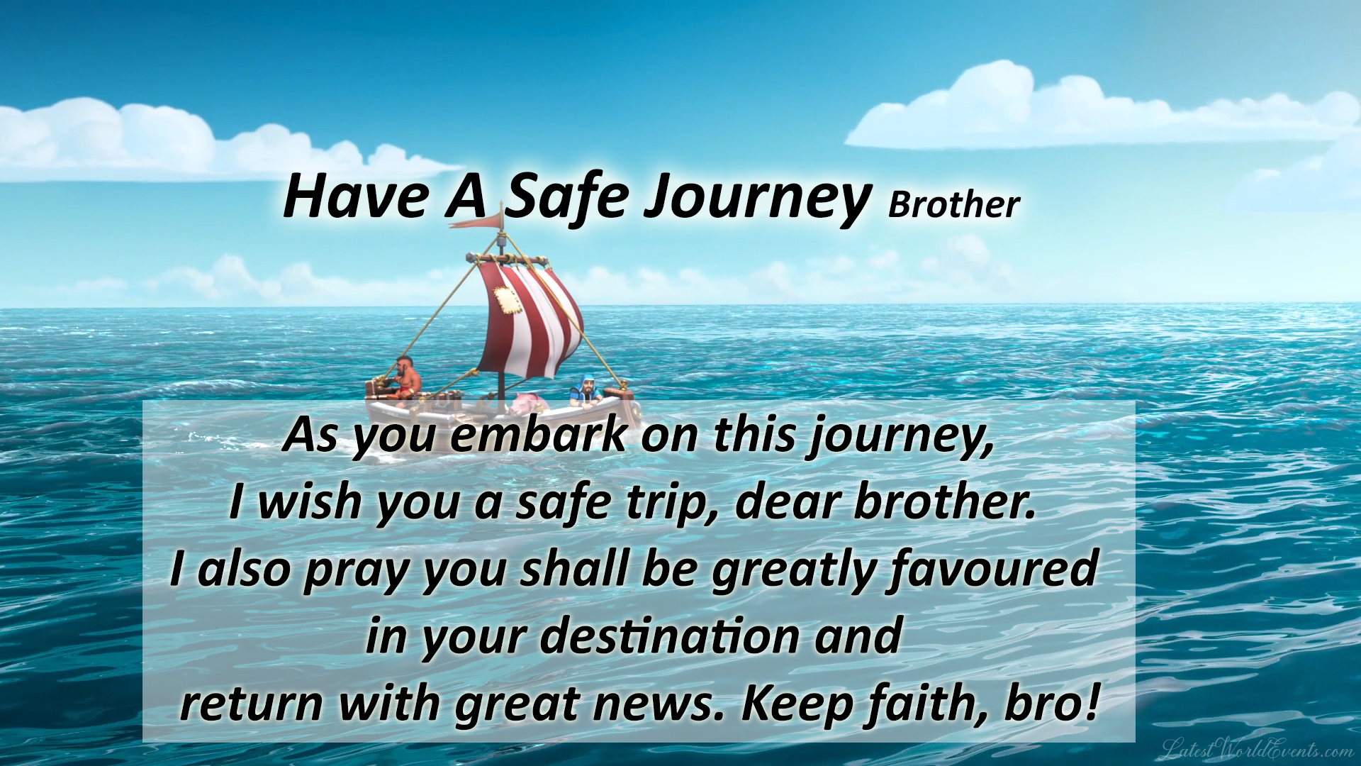 safe journey wishes brother