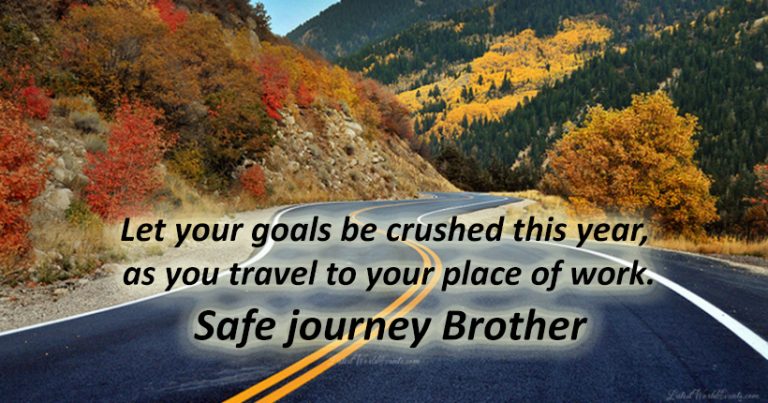 brother safe journey quotes
