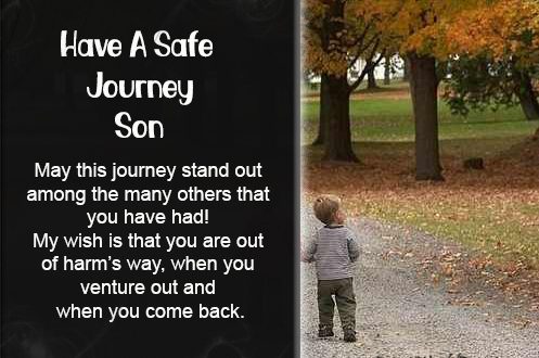 safe journey quotes for son