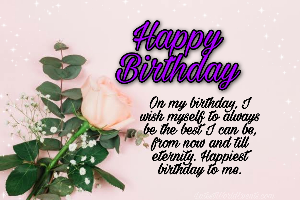 Latest-heartfelt-birthday-wishes-to-myself