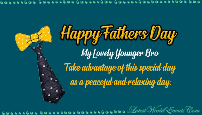 Latest-Fathers-Day-Wishes-For-Younger-Brother