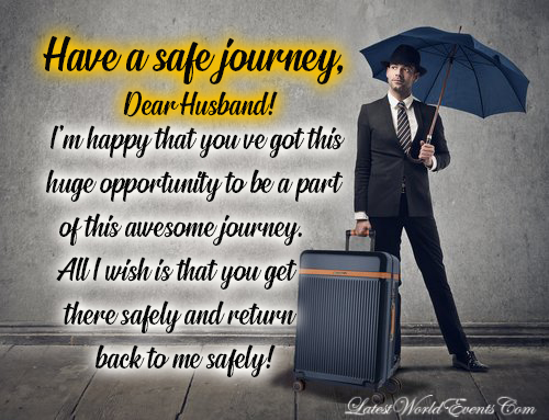 Latest-Have-a-safe-journey-dear-husband-wishes-msg