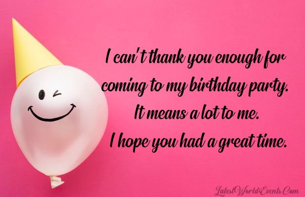 Awesome-thank-you-for-coming-to-my-birthday