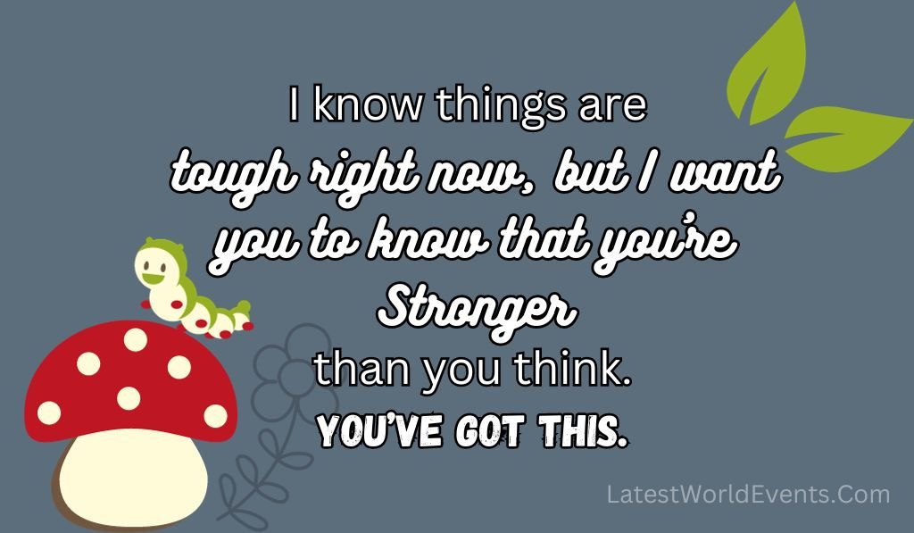 Sweet-encouraging-words-for-a-friend-going-through-a-tough-time